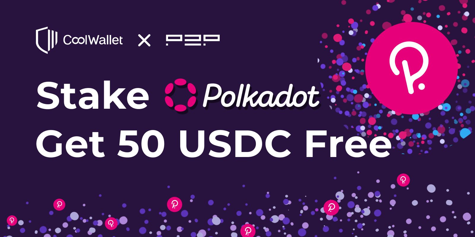 Stake DOT. Get 50 USDC Free!