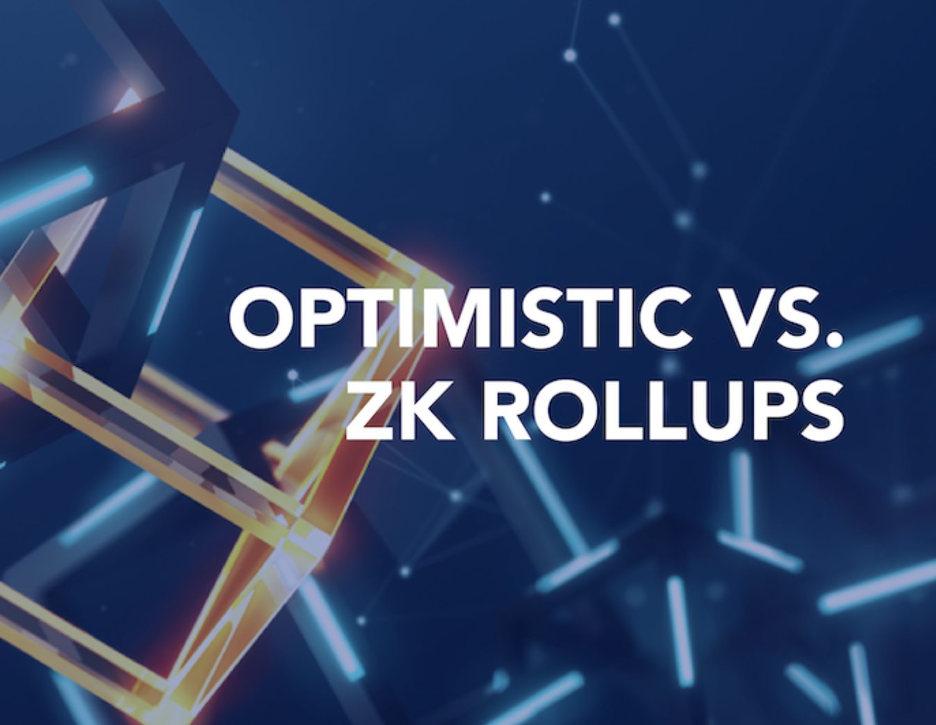 Optimistic vs ZK Rollups Guide: The Ethereum Layer-2 Scaling Wars Heat Up